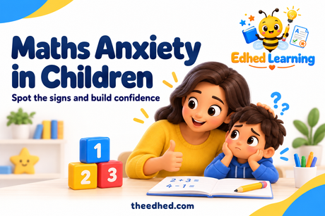 Edhed Learning: Maths Anxiety in Children. a reassuring parent encouraging a slightly worried child beside simple colourful maths blocks.