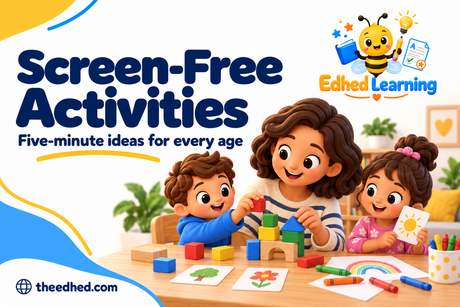 Edhed Learning: Screen-Free Activities, with a parent and children playing with blocks, picture cards and crayons.